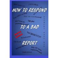 How to Respond to a Bad Report