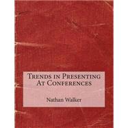Trends in Presenting at Conferences
