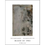 Matthew Barney and Elizabeth Peyton: Blood of Two
