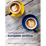 Comparative European Politics Distinctive Democracies, Common Challenges
