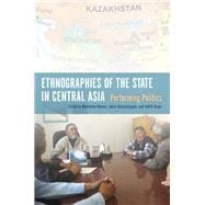 Ethnographies of the State in Central Asia