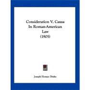 Consideration V. Causa in Roman-american Law