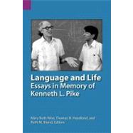 Language And Life: Essays In Memory Of Kenneth L. Pike
