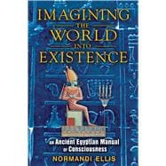 Imagining the World Into Existence
