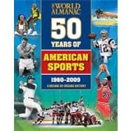 The World Almanac Fifty Years of American Sports