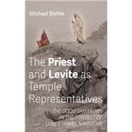 The Priest and Levite as Temple Representatives