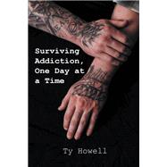 Surviving Addiction, One Day at a Time