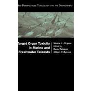 Target Organ Toxicity in Marine and Freshwater Teleosts