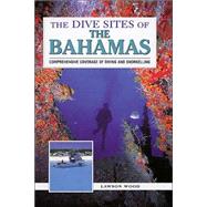 Dive Sites of the Bahamas : Comprehensive Coverage of Diving and Snorkelling