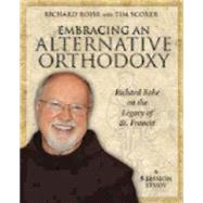 Embracing an Alternative Orthodoxy Participants Workbook