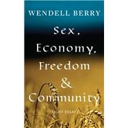 Sex, Economy, Freedom & Community