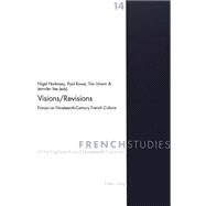 Visions/Revisions : Essays on Nineteenth-Century French Culture