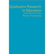 Qualitative Research in Education : Interaction and Practice
