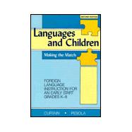 Languages and Children: Making the Match : Foreign Language Instruction for an Early Start Grades K-8