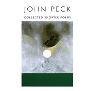 Collected Shorter Poems