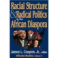 Racial Structure and Radical Politics in the African Diaspora: Volume 2,  Africana Studies