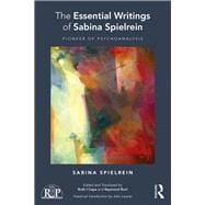 The Essential Writings of Sabina Spielrein