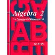 Algebra 2 : An Incremental Development