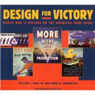 Design for Victory : World War II Posters on the American Home Front