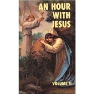 An Hour with Jesus