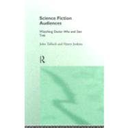 Science Fiction Audiences: Watching Star Trek and Doctor Who