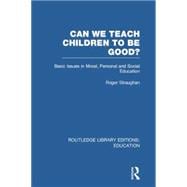 Can We Teach Children to be Good? (RLE Edu K)