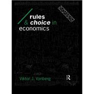 Rules and Choice in Economics