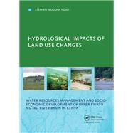 Hydrological Impacts of Land Use Changes on Water Resources Management and Socio-Economic Development of the Upper Ewaso Ng'iro River Basin in Kenya