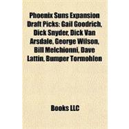 Phoenix Suns Expansion Draft Picks : Gail Goodrich, Dick Snyder, Dick Van Arsdale, George Wilson, Bill Melchionni, Dave Lattin, Bumper Tormohlen