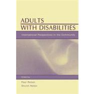 Adults with Disabilities : International Perspectives in the Community