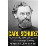 Carl Schurz, German-american Statesman