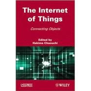 The Internet of Things Connecting Objects to the Web