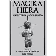 Magika Hiera Ancient Greek Magic and Religion