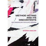 Method Acting and Its Discontents