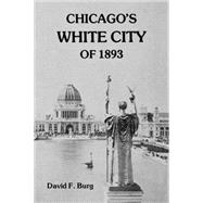 Chicago's White City of 1893