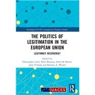 The Politics of Legitimation in the European Union