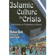 Islamic Culture in Crisis: A Reflection on Civilizations in History