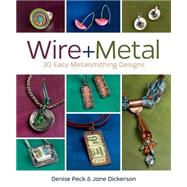 Wire + Metal