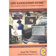 Gps Navigation Guide: Using Gps With Map, Compass, Computer & Radio Tracking : Spiral