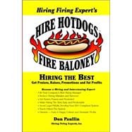Hire Hot Dogs and Fire Baloney