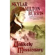 Unlikely Missionary : A sequel to Jane Austen's Pride and Prejudice