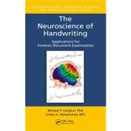 The Neuroscience of Handwriting: Applications for Forensic Document Examination
