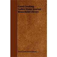 Good Cooking: Ladies Home Journal Household Library
