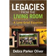 Legacies from the Living Room: A Love-Grief Equation