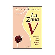 La Zona V/the V Zone: Una guia para cuidar la salud intima