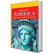 America: History of our Nation 2014 Print Survey Student Edition with 6-year Student Digital Course License