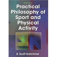 Practical Philosophy of Sport and Physical Activity - 2nd Edition