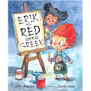 Erik the Red Sees Green A Story About Color Blindness