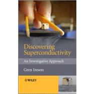Discovering Superconductivity : An Investigative Approach