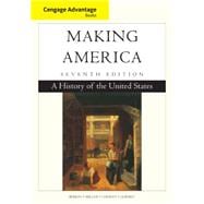 Cengage Advantage Books: Making America A History of the United States
